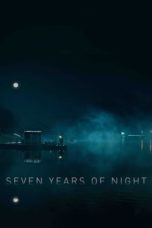 Nonton Seven Years of Night (2018) Sub Indo