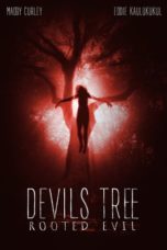 Nonton Devil’s Tree: Rooted Evil (2018) Sub Indo