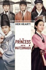Nonton The Princess and the Matchmaker (2018) Sub Indo