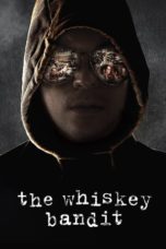 Nonton The Whiskey Bandit (2017) Sub Indo