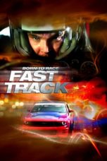 Nonton Born to Race: Fast Track (2014) Sub Indo