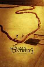 Nonton The Human Centipede 3 (Final Sequence) (2015) Sub Indo