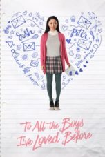 Nonton To All the Boys I’ve Loved Before (2018) Sub Indo