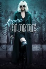 Nonton Atomic Blonde (2017) Sub Indo