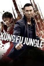 Nonton Kung Fu Jungle (2014) Sub Indo