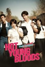 Nonton Hot Young Bloods (2014) Sub Indo