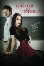 Nonton My Teacher, My Obsession (2018) Sub Indo