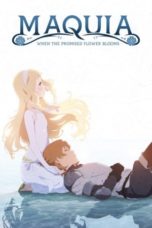 Nonton Maquia: When the Promised Flower Blooms (2018) Sub Indo