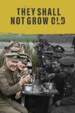Nonton They Shall Not Grow Old (2018) Sub Indo