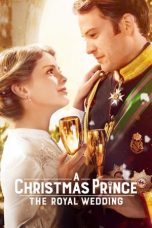 Nonton A Christmas Prince: The Royal Wedding (2018) Sub Indo
