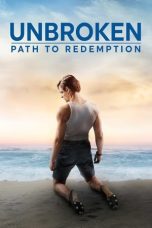Nonton Unbroken: Path to Redemption (2018) Sub Indo