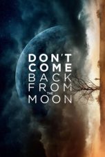 Nonton Don’t Come Back from the Moon (2019) Sub Indo