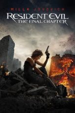 Nonton Resident Evil: The Final Chapter (2016) Sub Indo