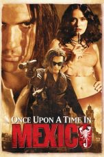 Nonton Once Upon a Time in Mexico (2003) Sub Indo