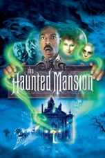 Nonton The Haunted Mansion (2003) Sub Indo
