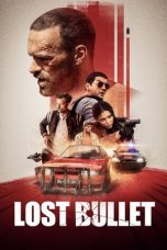 Nonton Lost Bullet (2020) Sub Indo