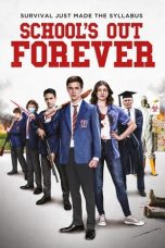 Nonton School’s Out Forever (2021) Sub Indo