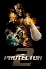 Nonton The Protector 2 (2013) Sub Indo