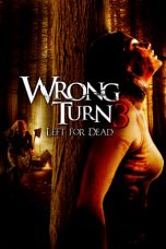 Nonton Wrong Turn 3: Left for Dead (2009) Sub Indo