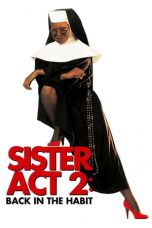 Nonton Sister Act 2: Back in the Habit (1993) Sub Indo