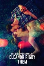 Nonton The Disappearance of Eleanor Rigby: Them (2014) Sub Indo