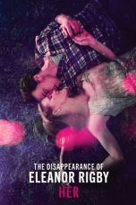 Nonton The Disappearance of Eleanor Rigby: Her (2013) Sub Indo