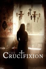 Nonton The Crucifixion (2017) Sub Indo