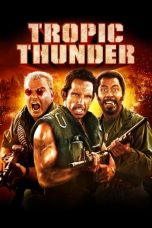Nonton Tropic Thunder (2008) Sub Indo