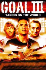 Nonton Goal! III : Taking On The World (2009) Sub Indo
