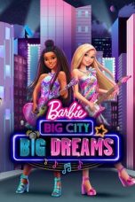 Nonton Barbie: Big City, Big Dreams (2021) Sub Indo