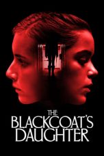 Nonton The Blackcoat’s Daughter (2017) Sub Indo