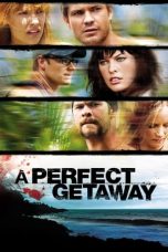 Nonton A Perfect Getaway (2009) Sub Indo