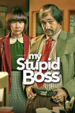 Nonton My Stupid Boss (2016) Sub Indo