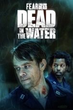 Nonton Fear the Walking Dead: Dead in the Water (2022) Sub Indo