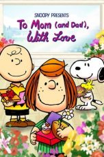 Nonton Snoopy Presents: To Mom (and Dad), With Love (2022) Sub Indo