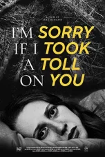 Nonton I’m Sorry If I Took a Toll on You (2022) Sub Indo