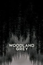 Nonton Woodland Grey (2022) Sub Indo
