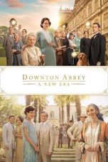 Nonton Downton Abbey: A New Era (2022) Sub Indo