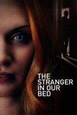 Nonton The Stranger in Our Bed (2022) Sub Indo