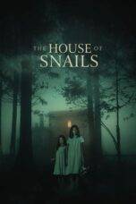 Nonton The House of Snails (2021) Sub Indo