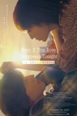 Nonton Even if This Love Disappears from the World Tonight (2022) Sub Indo