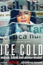 Nonton Ice Cold: Murder, Coffee and Jessica Wongso (2023) Sub Indo