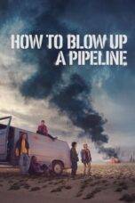 Nonton How to Blow Up a Pipeline (2023) Sub Indo