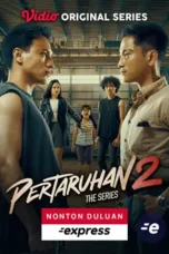 Nonton Pertaruhan The Series Season 2 (2023) Sub Indo