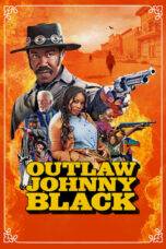Nonton Outlaw Johnny Black (2023) Sub Indo